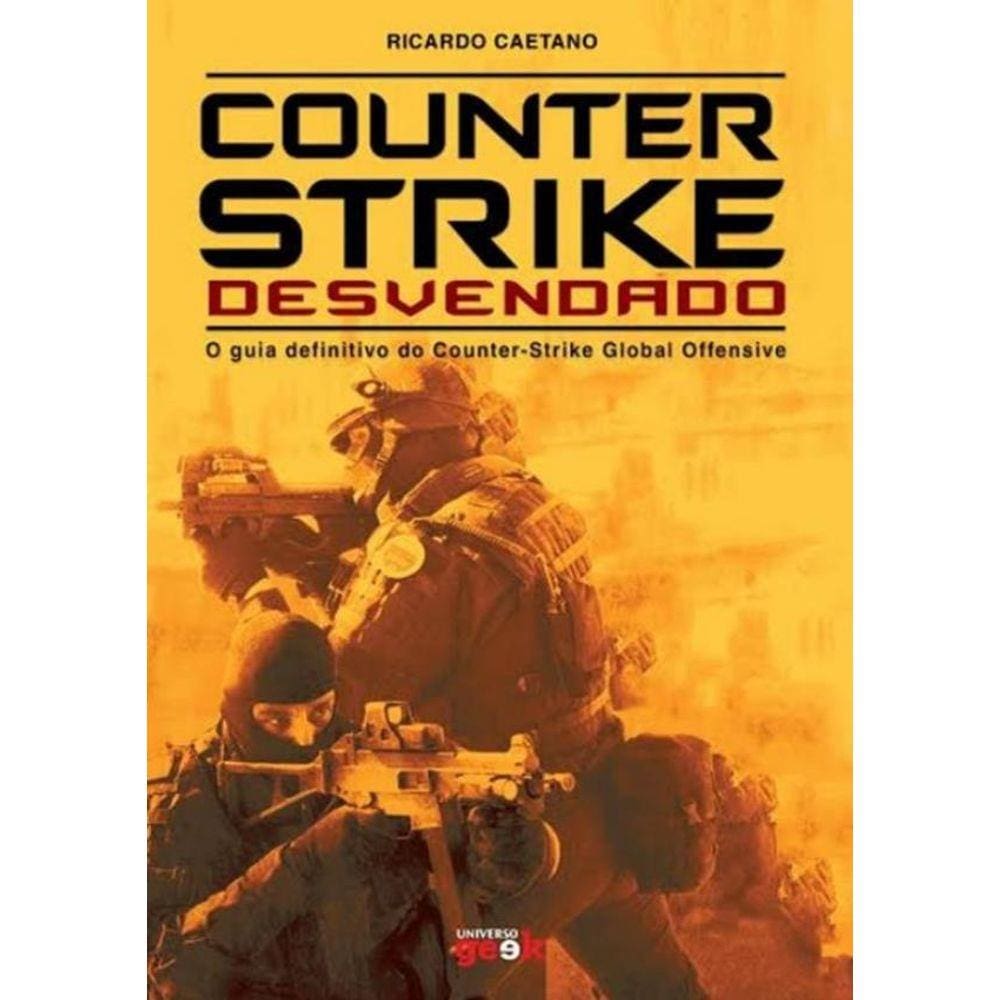 Counter - Strike Desvendado - 1ª Ed