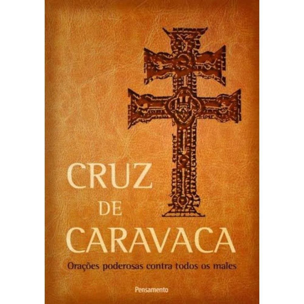Cruz De Caravaca - Oracoes Poderosas Contra Todos Os Males - 1ª Ed