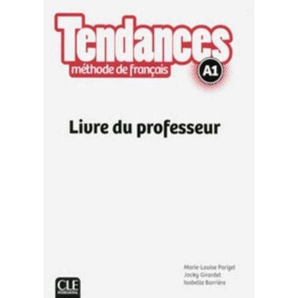 Tendances A1 - Livre Du Professeur