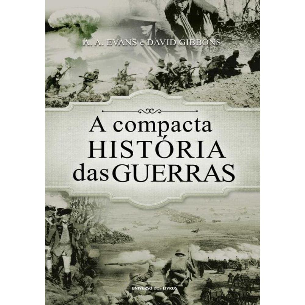 Compacta Historia Das Guerras, A