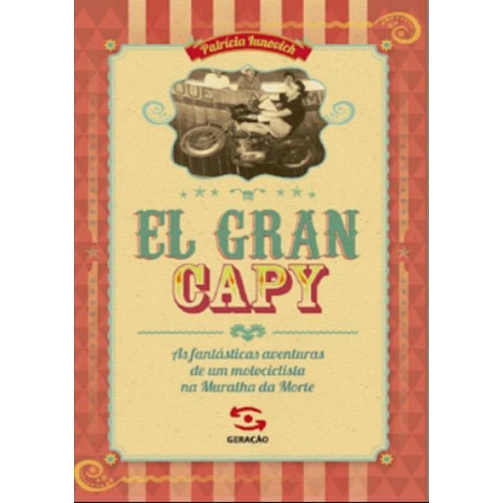 El Gran Capy - As Fantasticas Aventuras De Um Motociclista Na Muralha Da Morte