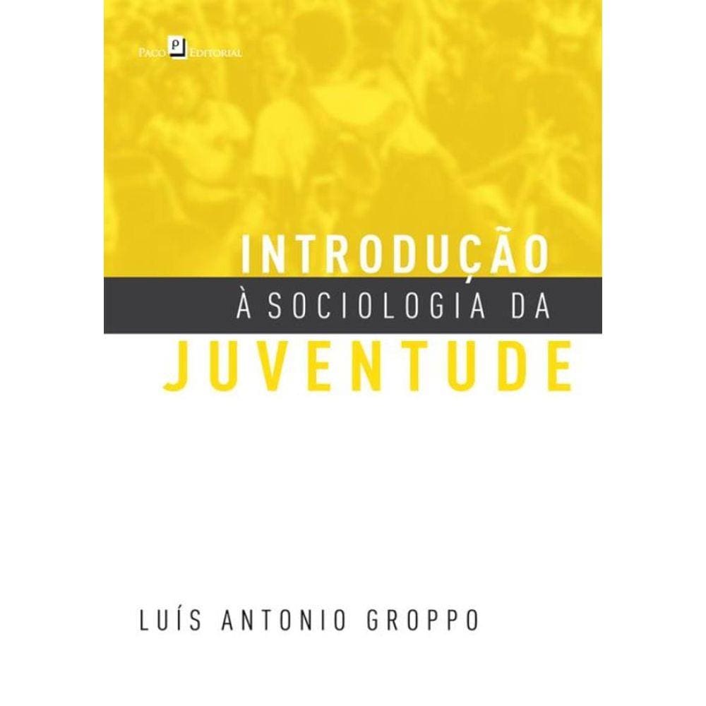 Introducao A Sociologia Da Juventude