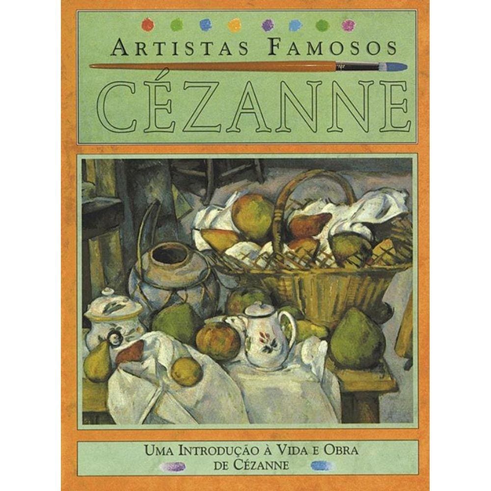 Cezanne - Artistas Famosos - 2ª Ed