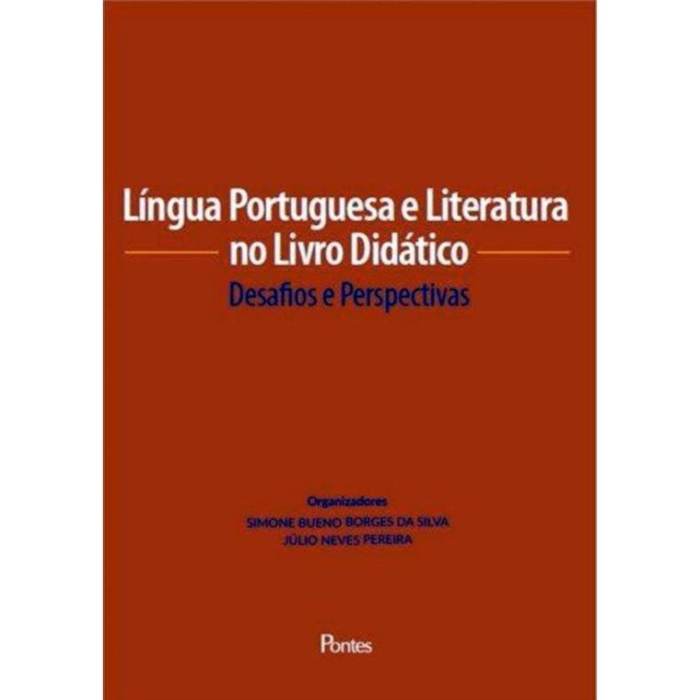 Lingua Portuguesa E Literatura No Livro Didatico - Desafios E Perspectivas