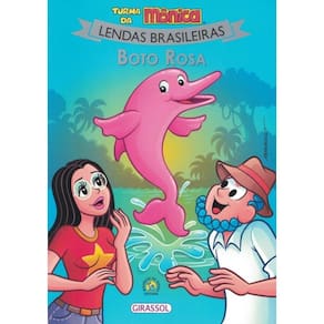 Turma Da Monica Lendas - Boto Rosa