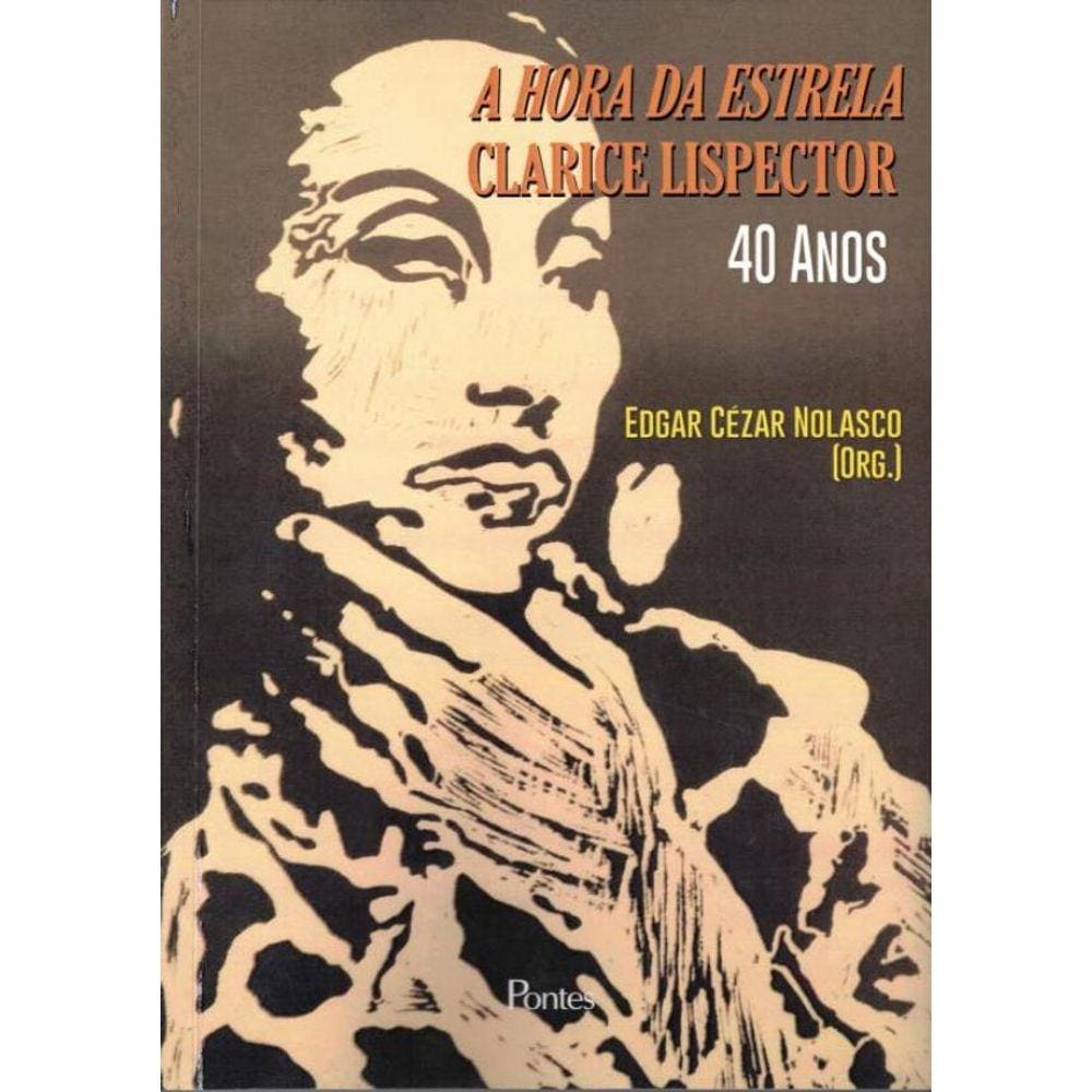 Hora Da Estrela, A - 40 Anos