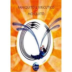 Faniquito E Siricutico No Mosquito - 8ª Ed