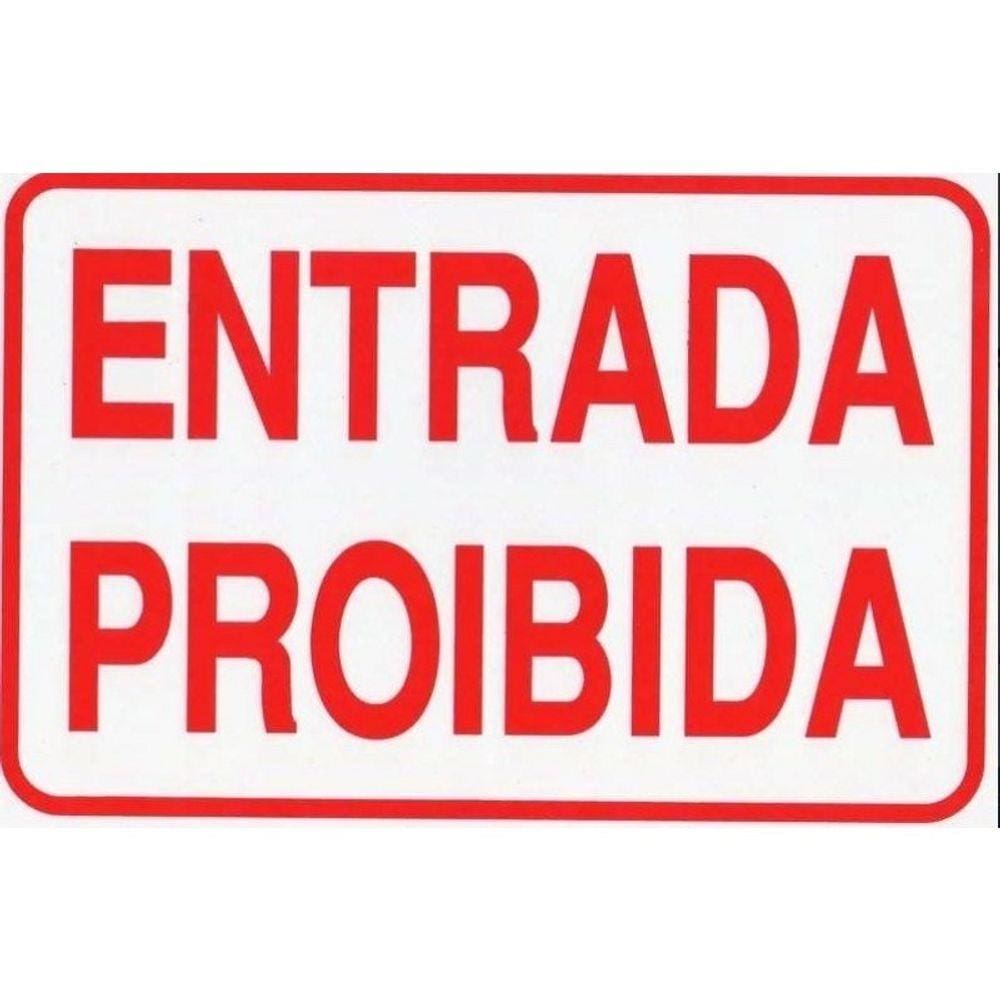 Placa Indicativa Entrada Proibida 20 x 30cm Pacific