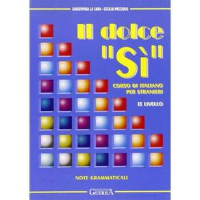 Dolce Si, Il - Corso Di Italiano Per Stranieri - Ii Livello - Note Gramaticali