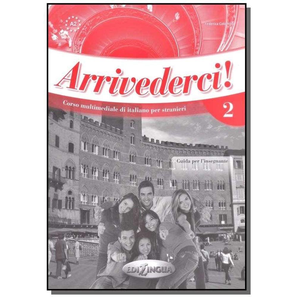 Arrivederci! 2 - Guida Per Linsegnante