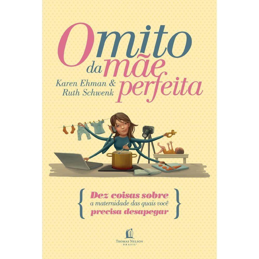 Livro O Mito Da Mãe Perfeita