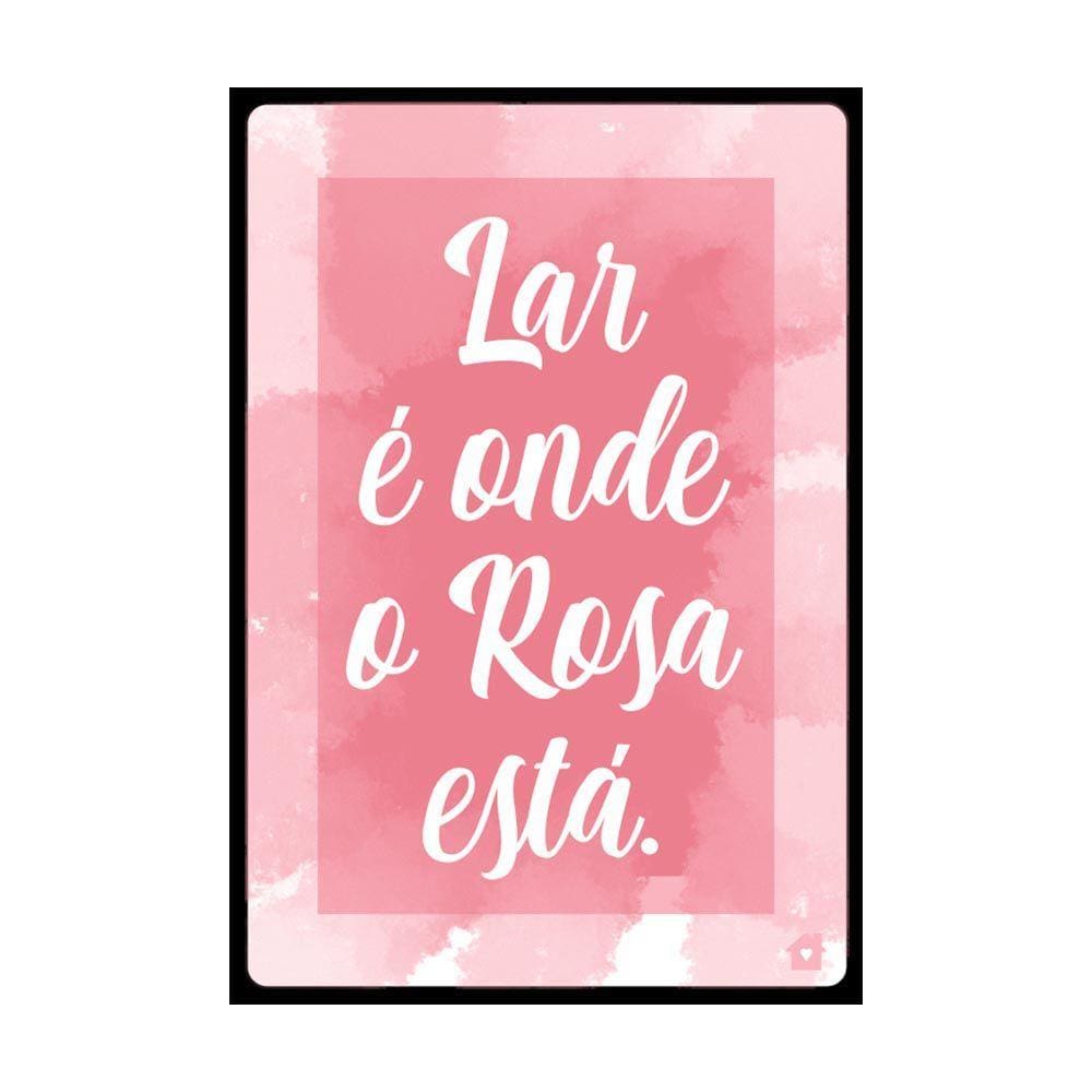 Quadro Decorativo MDF Lar Rosa 20X30 - D`Rossi