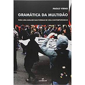 Gramática da Multidão: Para Uma Análise das Formas de Vida Contemporâneas