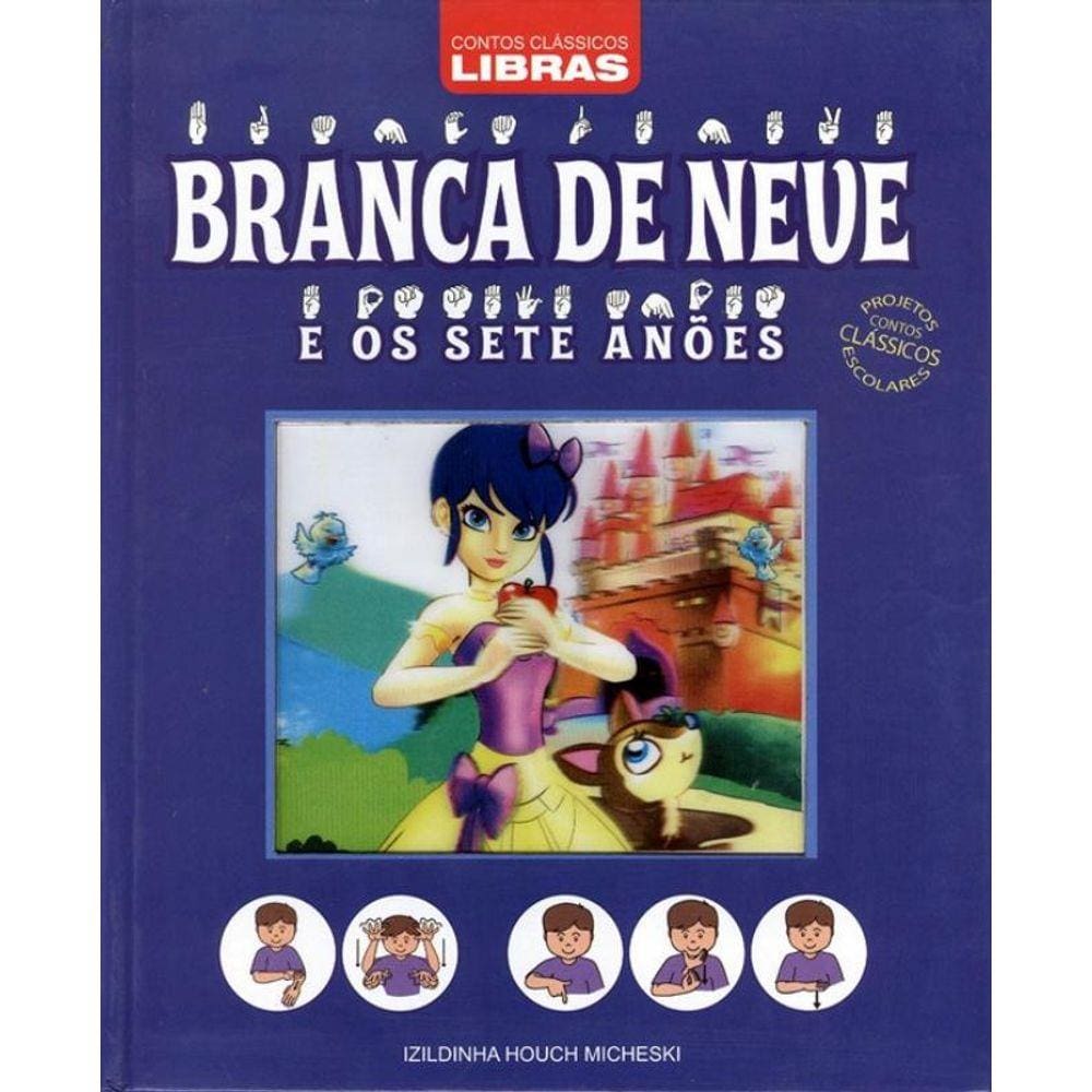 Contos Classicos - Libras - Branca De Neve