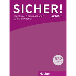 Sicher! Aktuell B2.2 - Lehrerhandbuch - Deutsch Als Fremdsprache