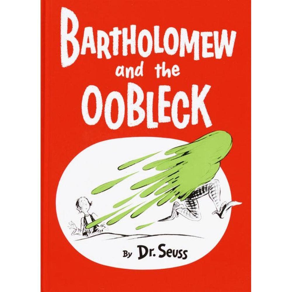 Bartholomew And The Oobleck