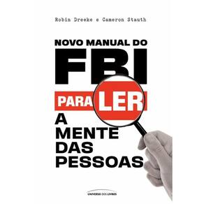 Novo Manual Do Fbi Para Ler A Mente Das Pessoas