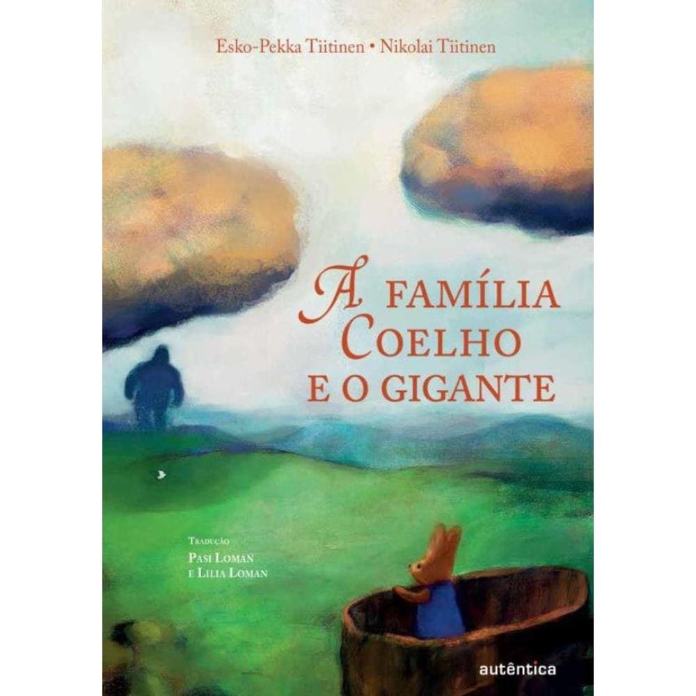 Familia Coelho E O Gigante, A
