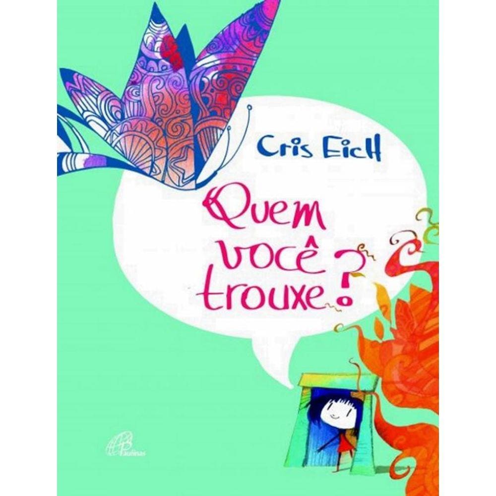 Quem Voce Trouxe ?