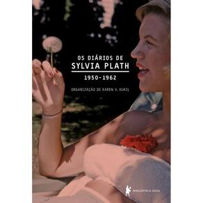 Diarios De Sylvia Plath, Os - 1950-1962 - 2ª Ed