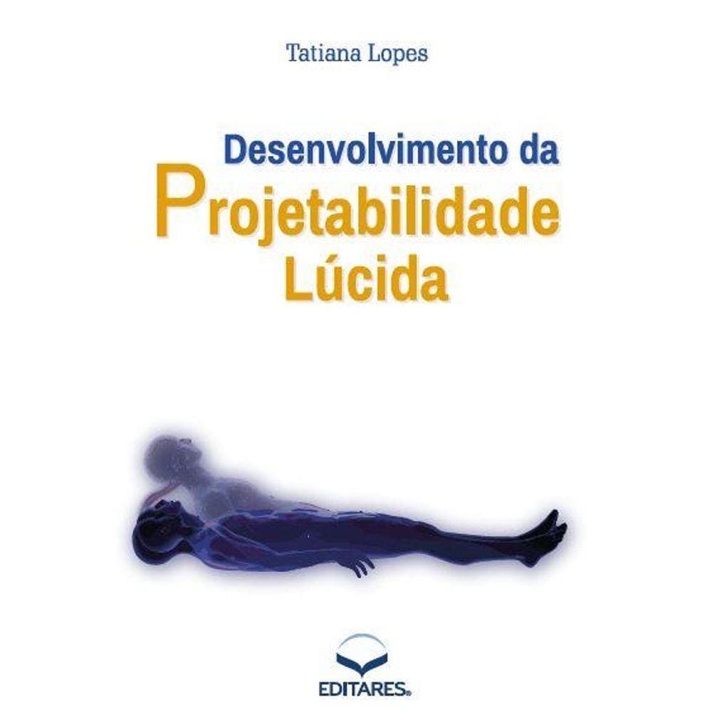 Desenvolvimento da Projetabilidade Lúcida