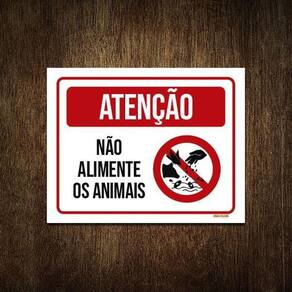 Placa Atenção Não Alimente Os Animais 36X46