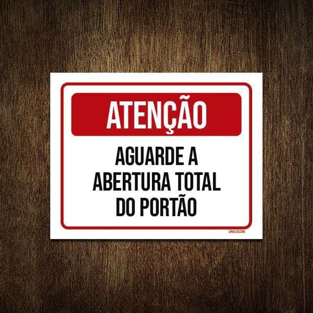 Placa De Sinalização - Atenção Aguarde Abertura Portão 18X23