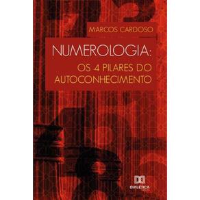 Numerologia: Os 4 pilares do Autoconhecimento