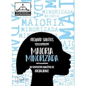 Maioria Minorizada: Um dispositivo analítico de racialidade