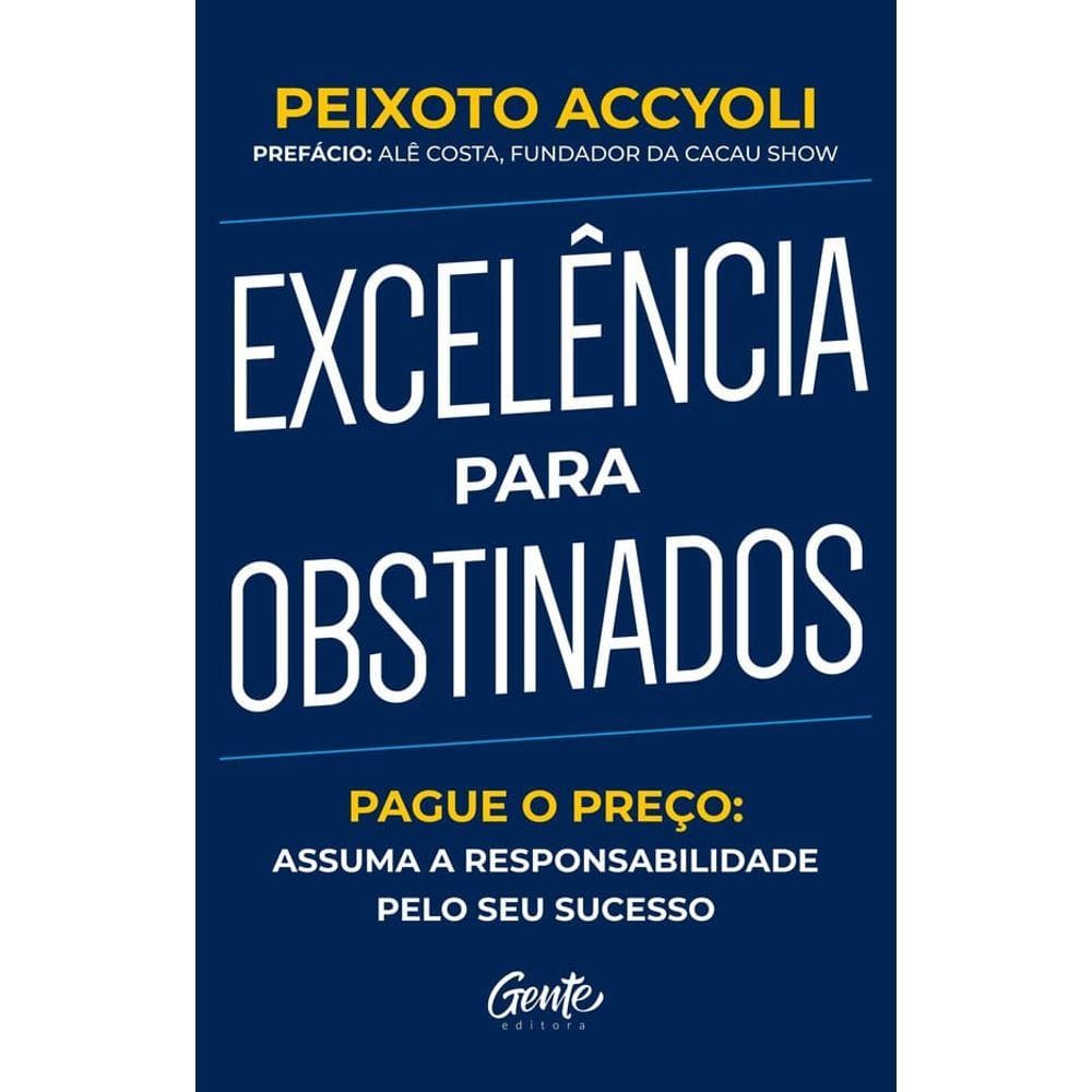 Excelência Para Obstinados