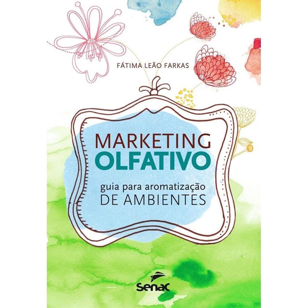 Marketing olfativo : Guia para aromatização de ambientes