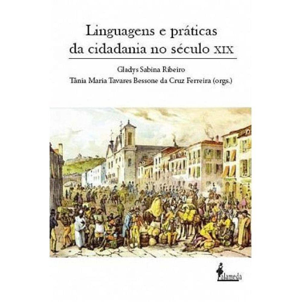 Linguagens E Praticas Da Cidadania No Seculo Xix.