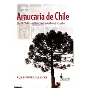 Araucaria De Chile: (1978-1990) - A intelectualidade chilena no exílio