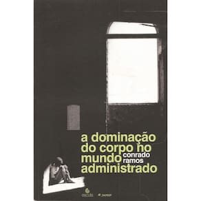 A dominação do corpo no mundo administrado