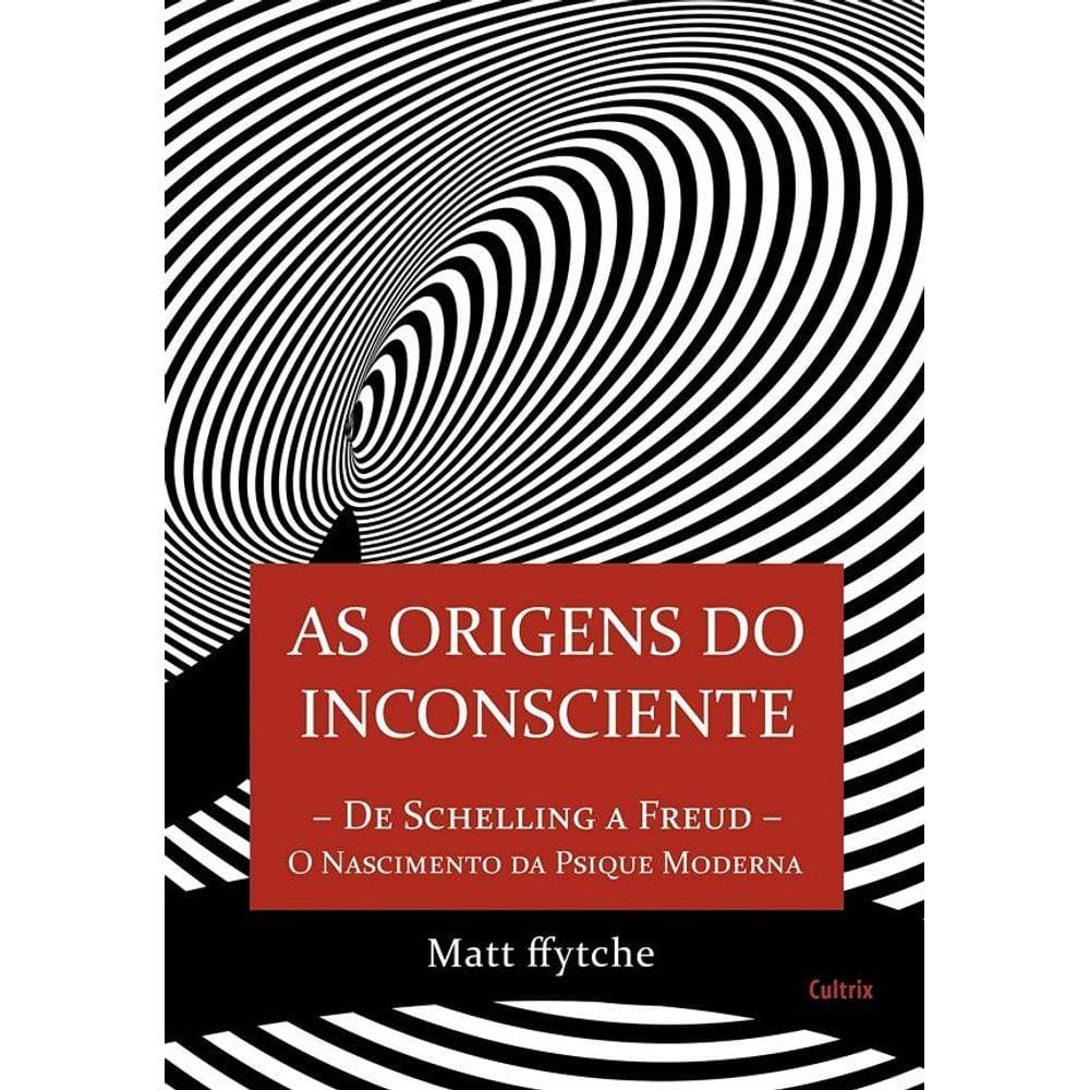 Origens Do Inconsciente (As)