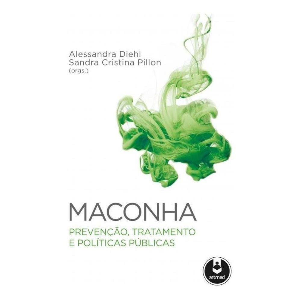 Maconha Prevenção Tratamento E Políticas Públicas