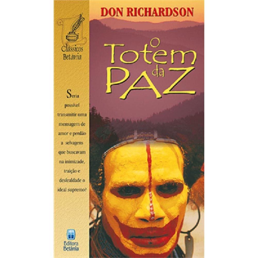 Livro  O Totem da Paz. Autor: Don Richardson