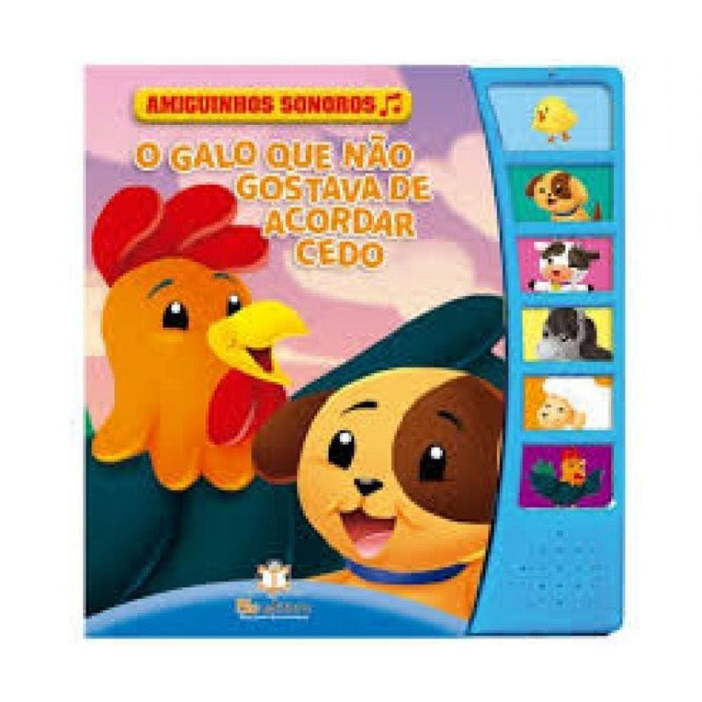 Livro Amiguinhos Sonoros - O Galo Que Não Gostava De Acordar