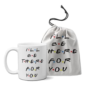 Caneca Friends - I`ll Be There For You com Saquinho