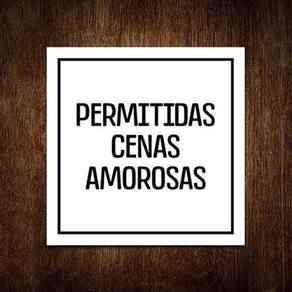 Placa Decorativa - Permitidas Cenas Amorosas 18X23