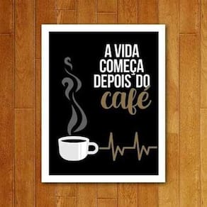 Placa Decorativa - A Vida Começa Depois Do Café Coffe 36X46