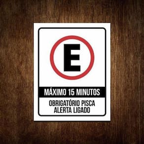 Placa Estacionamento Máximo 15 Minutos Pisca Alerta 36X46