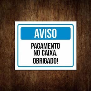 Placa Sinalização - Aviso Pagamento No Caixa Obrigado 36X46