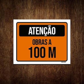 Placa De Sinalização - Atenção Obras A 100 Metros 36X46