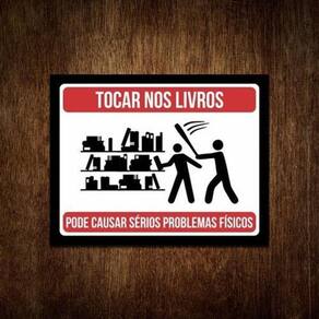 Placa Quadro Decorativo - Não Toque Nos Livros - 27X35