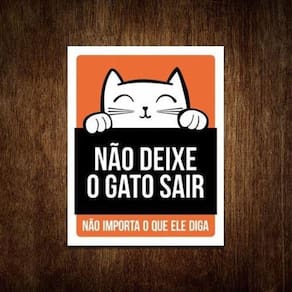 Placa Não Deixe O Gato Sair Não Importa O Que Diga (Laranja)