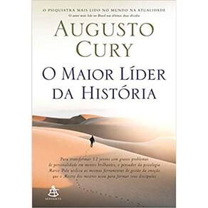 O Maior Líder Da História - Augusto Cury