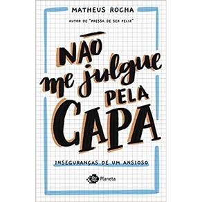 Nao Me Julgue Pela Capa: Insegurancas De Um Ansioso