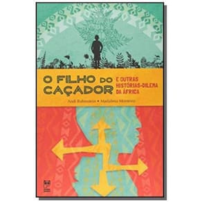 Filho Do Cacador, O: E Outras Historia-Dilema Da A