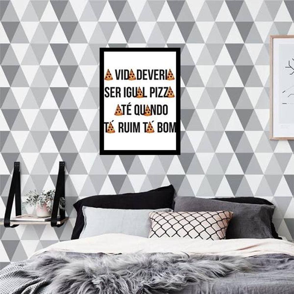 Quadro Decorativo A Vida Deveria Ser Igual Pizza